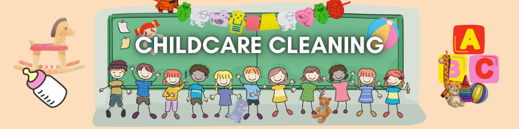 Childcare cleaning